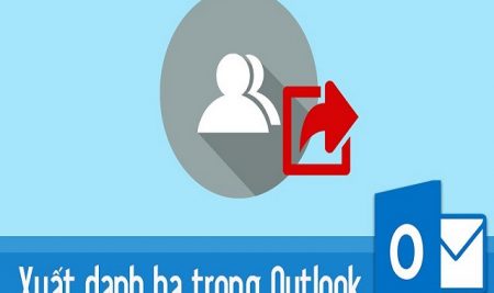 Hướng dẫn nhập và xuất danh bạ outlook trên các thiết bị