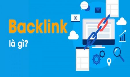 Backlinks là gì? Hướng dẫn seo backlink hiệu quả